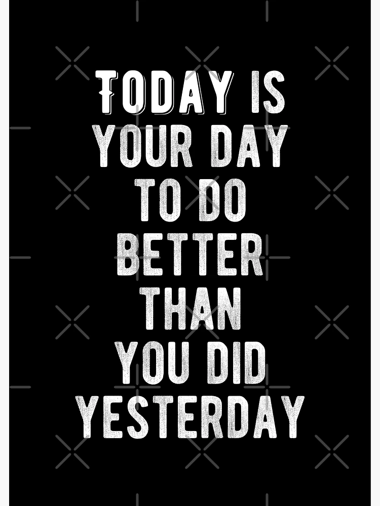 Did You Get Better Today?