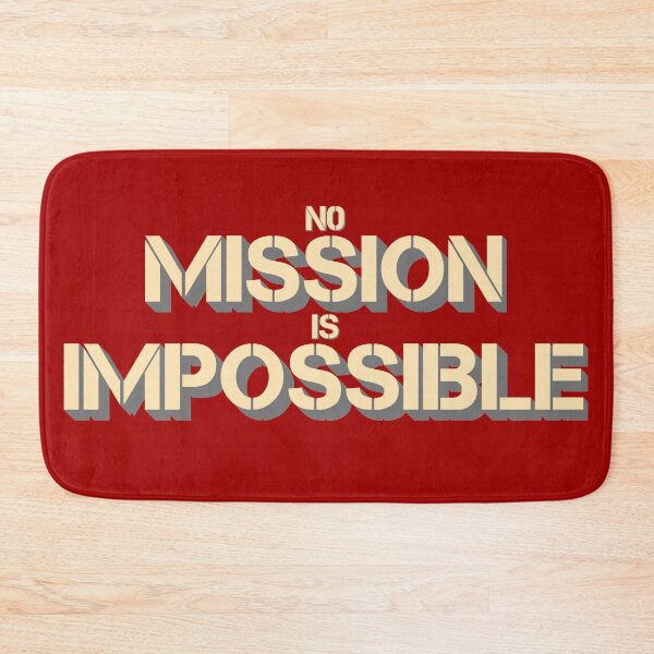 Item preview, No Mission Is Impossible designed and sold by CharJens.
