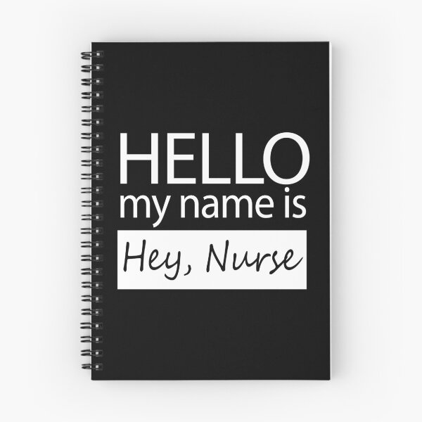 Item preview, Hello My Name is Hey Nurse Funny Nametag designed and sold by nikkidawn74.