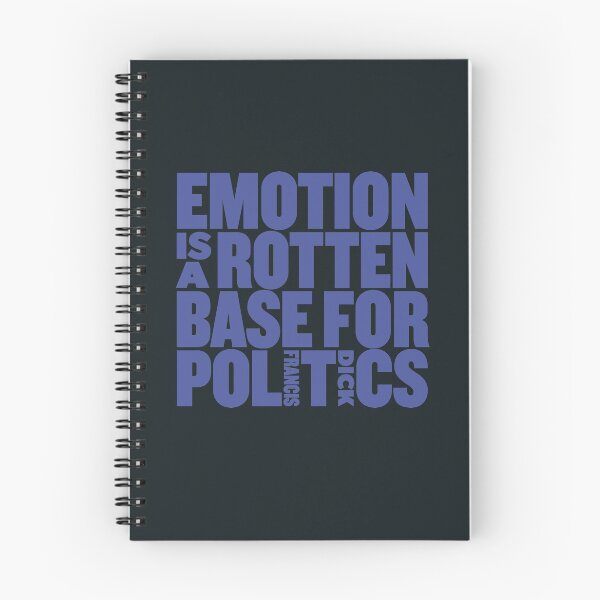 Item preview, Emotion is a rotten base for politics - Dick Francis designed and sold by x1brett.