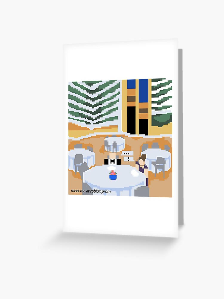 Meet Me At Roblox Prom Greeting Card By Corneyuh Redbubble - roblox.com prom