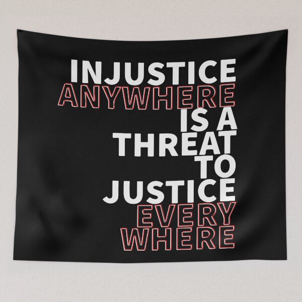Item preview, Injustice anywhere is a threat to justice everywhere designed and sold by Dan Brady.