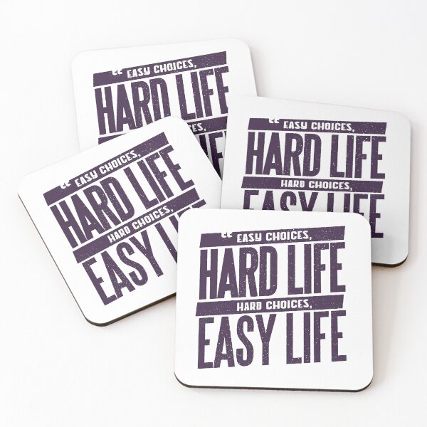 Item preview, Easy Choices, Hard Life. Hard Choices, Easy Life designed and sold by Frergo.