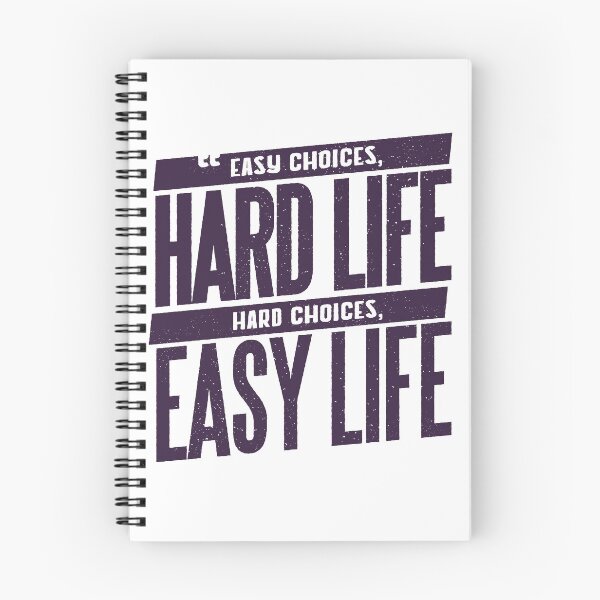 Item preview, Easy Choices, Hard Life. Hard Choices, Easy Life designed and sold by Frergo.