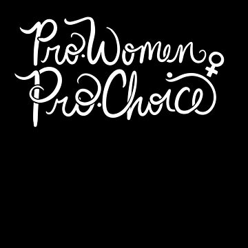Imagen de la obra Pro-women pro-choice de FrictionMaxxing