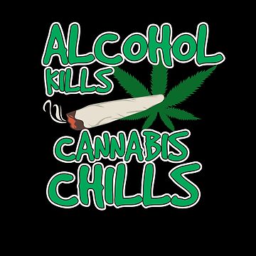 Poster avec l'œuvre « L'alcool tue les frissons du cannabis - Pro ...