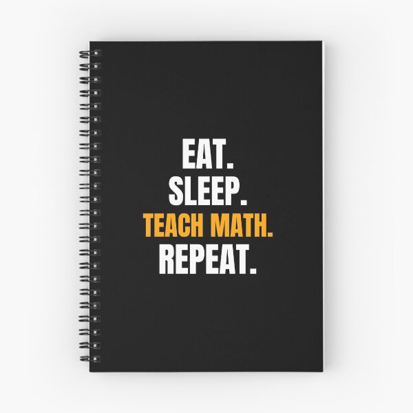 Item preview, Eat. Sleep. Teach Math. Repeat. designed and sold by EdifyEra.