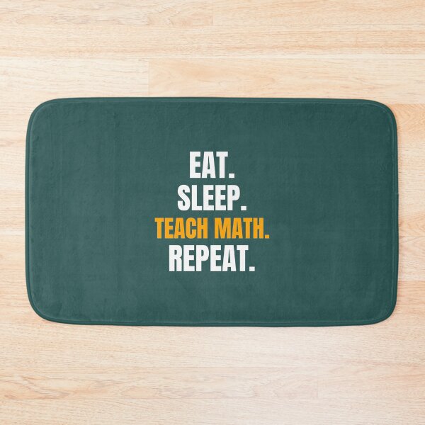Item preview, Eat. Sleep. Teach Math. Repeat. designed and sold by EdifyEra.