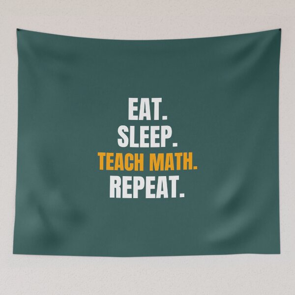 Item preview, Eat. Sleep. Teach Math. Repeat. designed and sold by EdifyEra.