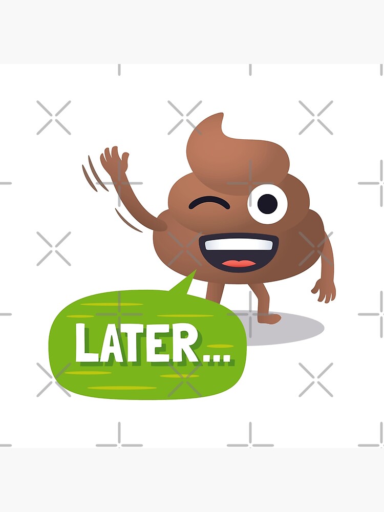 Later Happy Poo Emoji JoyPixels Funny Goodbye by el-patron