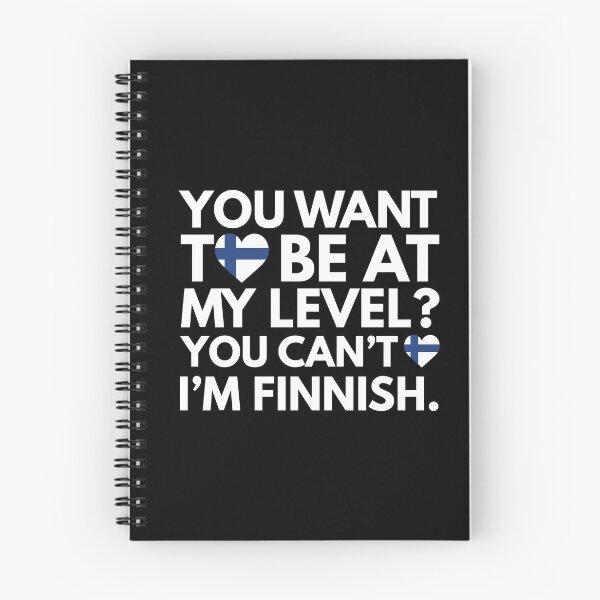 Item preview, You Want to Be at My Level? You Cant, I am Finnish. designed and sold by HelloFromAja.