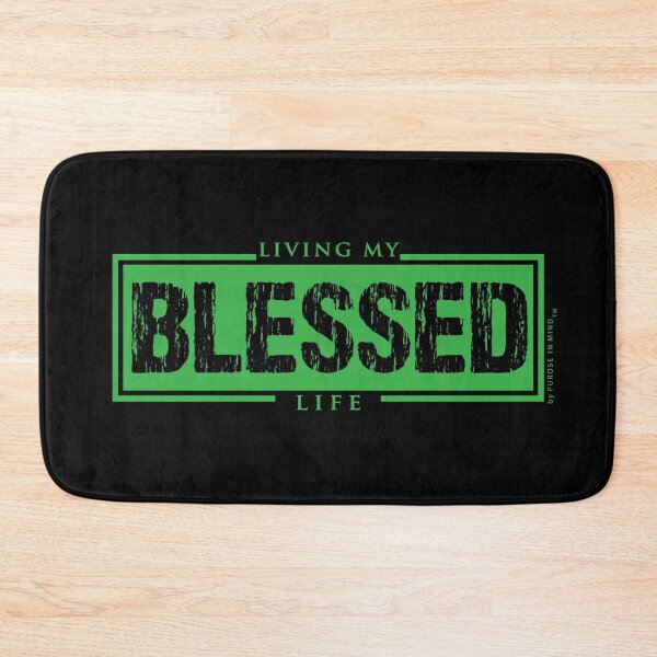 Item preview, LIVING MY BLESSED LIFE- Green designed and sold by purposeinmind.