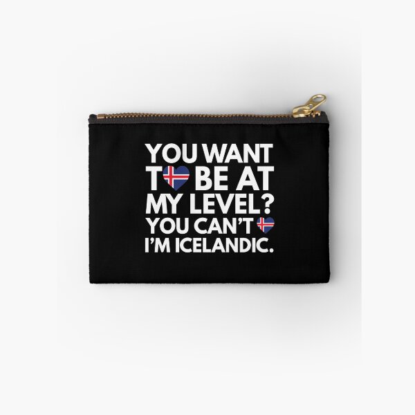 Item preview, You Want to Be at My Level? You Cant, I am Icelandic. designed and sold by HelloFromAja.