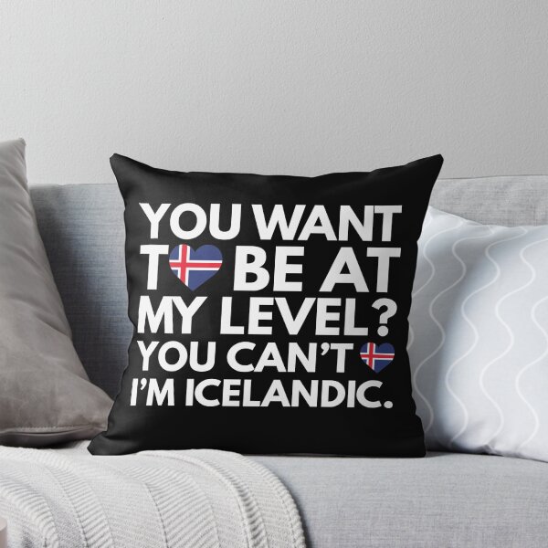 Item preview, You Want to Be at My Level? You Cant, I am Icelandic. designed and sold by HelloFromAja.
