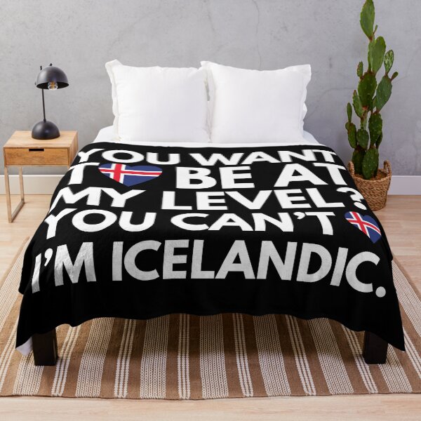 Item preview, You Want to Be at My Level? You Cant, I am Icelandic. designed and sold by HelloFromAja.