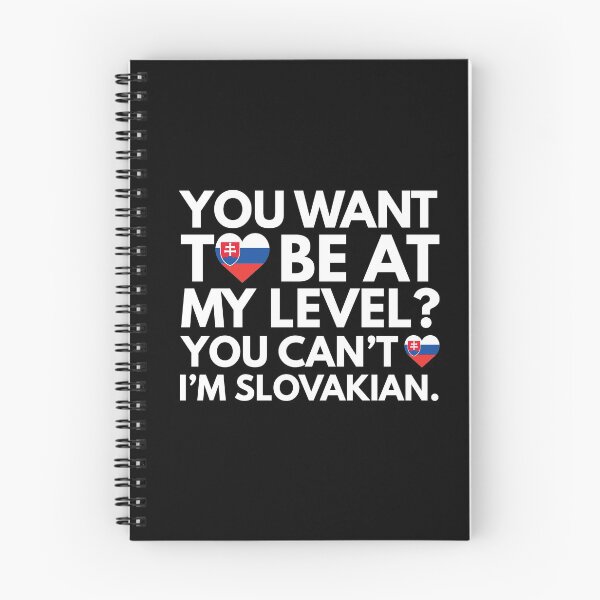 Item preview, You Want to Be at My Level? You Cant, I am Slovakian. designed and sold by HelloFromAja.