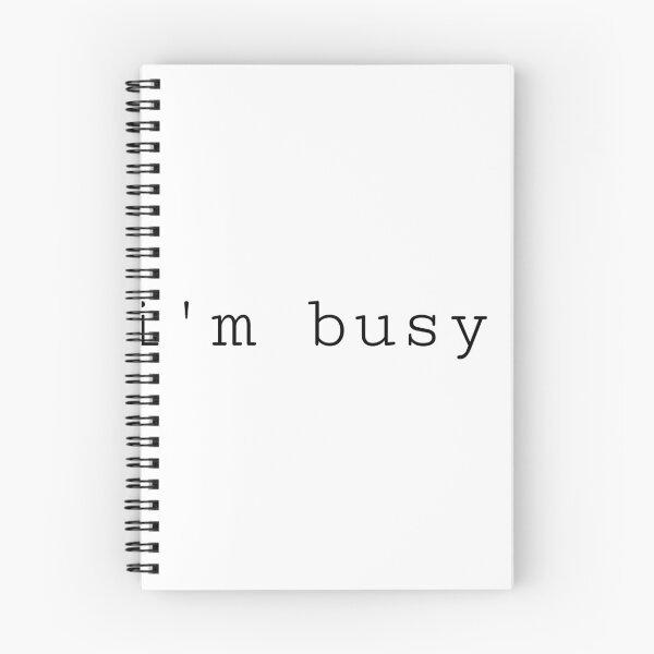 Item preview, i'm busy.  designed and sold by campbellrb4.