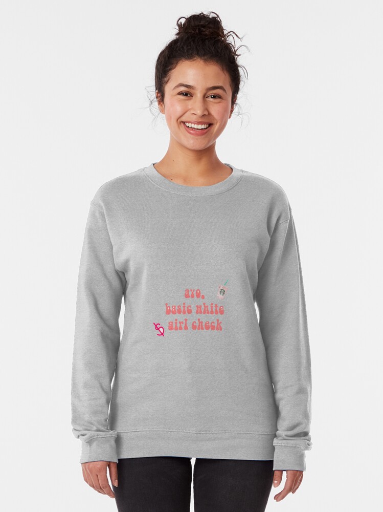 basic white girl sweatshirt