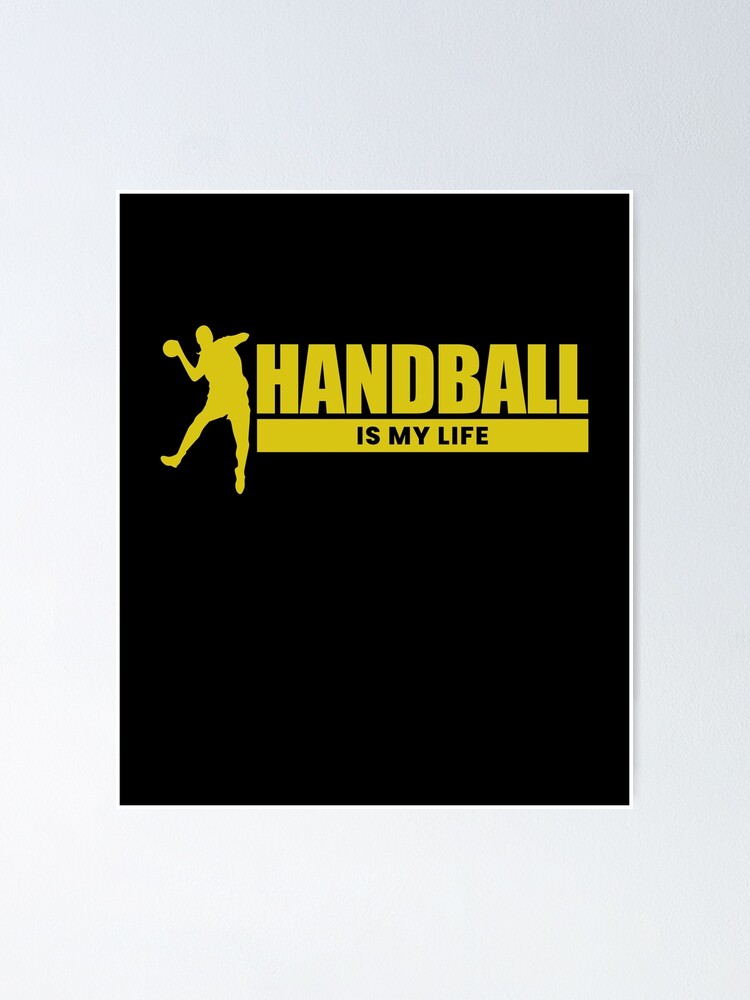 "Handballspieler Handball is my life" Poster von MohjaDesign Redbubble