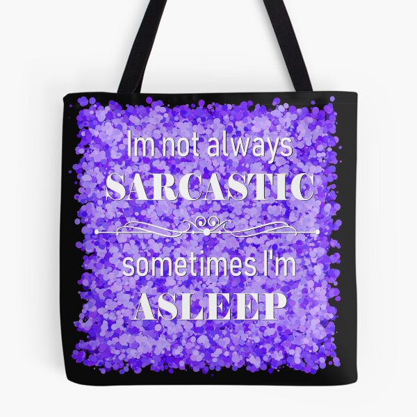 Item preview, sarcasm  designed and sold by theerraticmind.