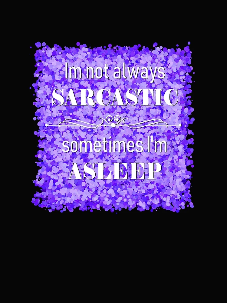 Thumbnail 3 of 3, Poster, sarcasm designed and sold by theerraticmind.