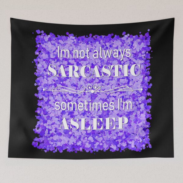 Item preview, sarcasm  designed and sold by theerraticmind.