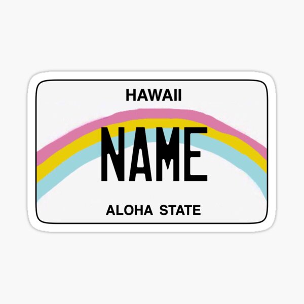 ““Aloha State License Plate” Customizable (PLEASE READ DESCRIPTION