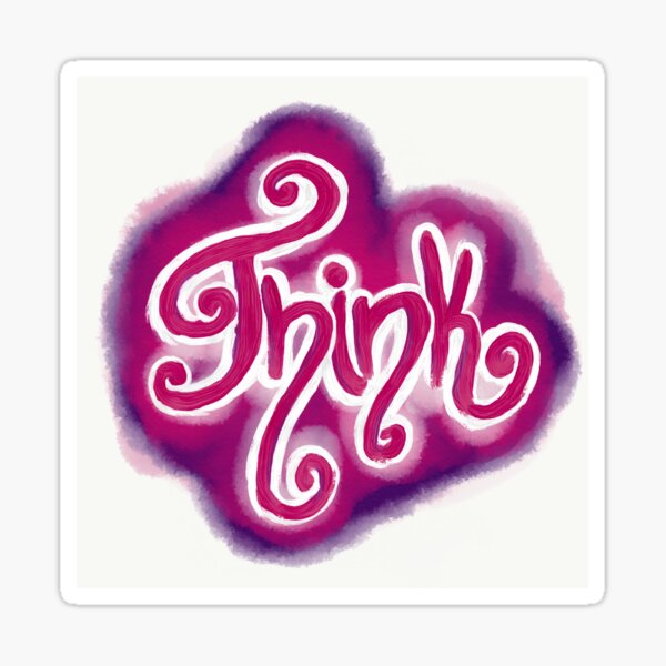 Think lettered Sticker