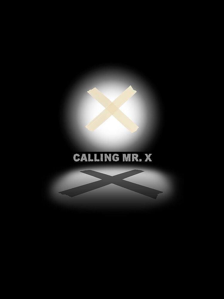 Calling Mr. X by twistedshadow