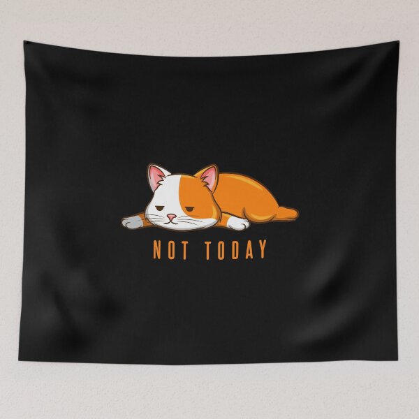 Item preview, Not Today designed and sold by Weilichesmag.