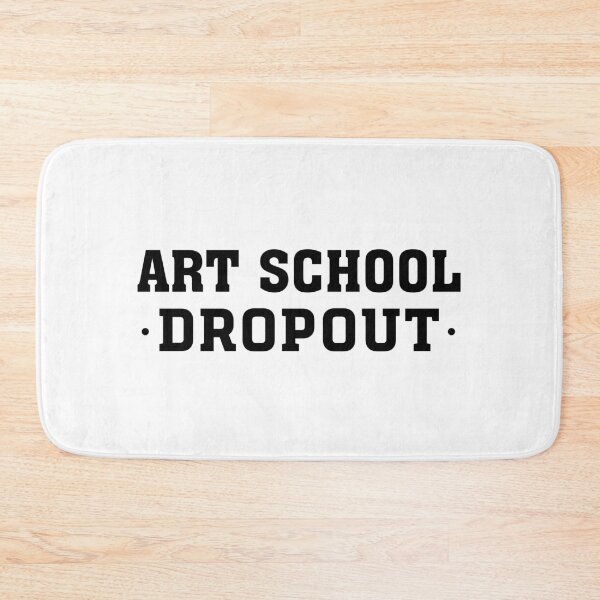 Item preview, ART SCHOOL DROPOUT designed and sold by pineappledrippd.