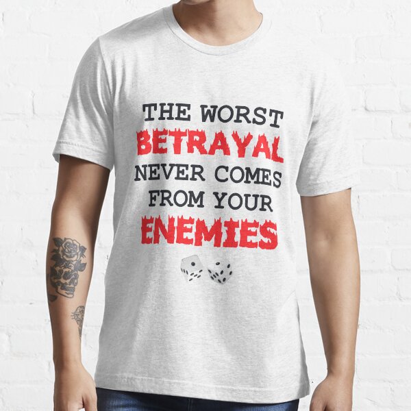 Warhammer 40k Tshirt, Betrayal Slogan Essential T-Shirt