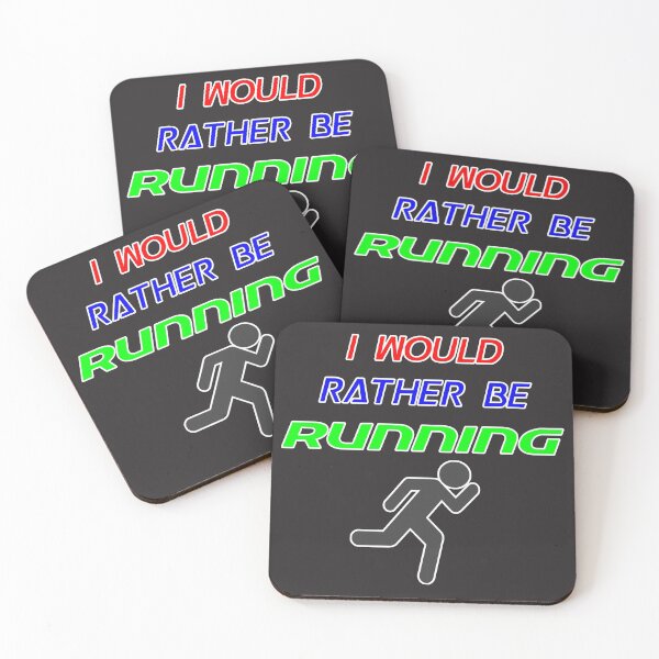 Item preview, I Would Rather Be Running Hilarious Clever Witty Sarcastic Funny Graphic designed and sold by DoctorParanoid.