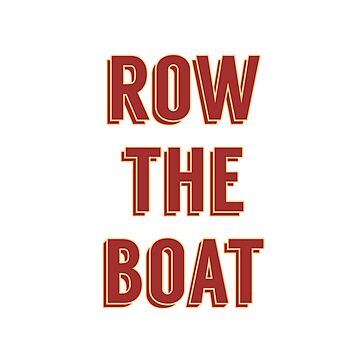 row the boat