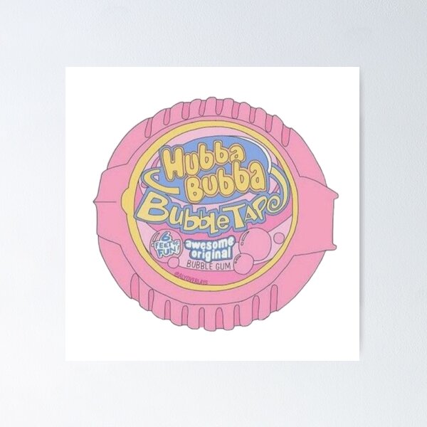 Hubba Bubba Bubble Gum Poster for Sale by Tatoooooooom