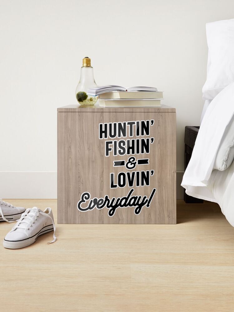 Huntin Fishin and Lovin Everyday Tee Hunting Fishing  Sticker for
