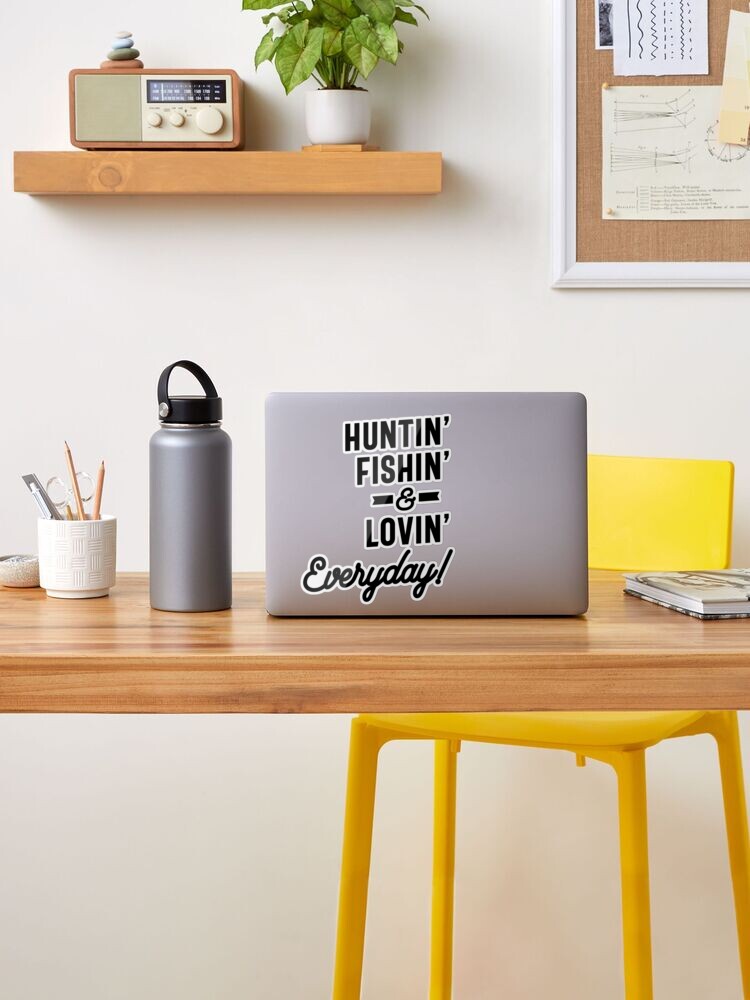 Huntin Fishin and Lovin Everyday Tee Hunting Fishing  Sticker for Sale by  cidolopez