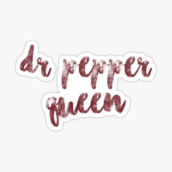 Dr Pepper Queen Sticker