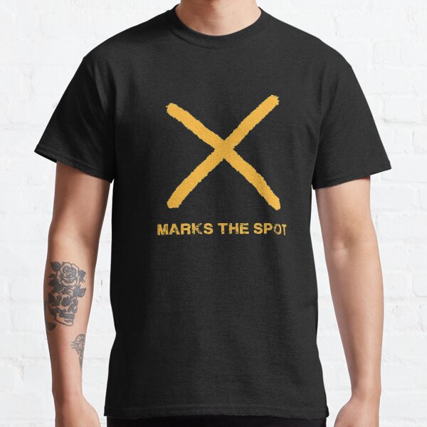 X Marks the Spot Classic T-Shirt