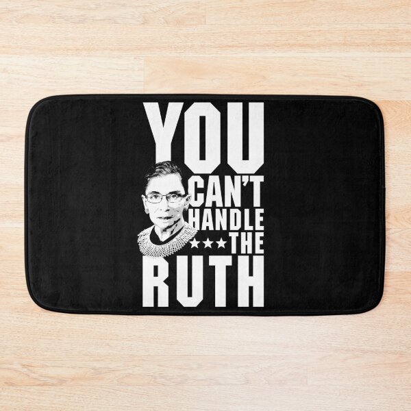 Item preview, RBG - YOU CAN'T HANDLE THE RUTH designed and sold by Teeter-Totter.