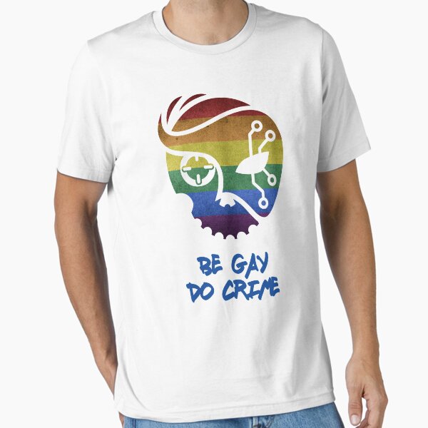 Criminal - Be Gay, Do Crime Essential T-Shirt