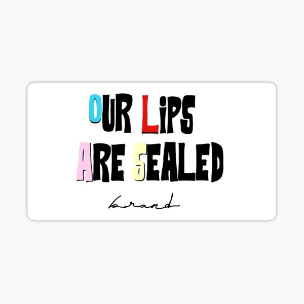 "Our Lips Are Sealed brand " Sticker for Sale by ol4s Redbubble