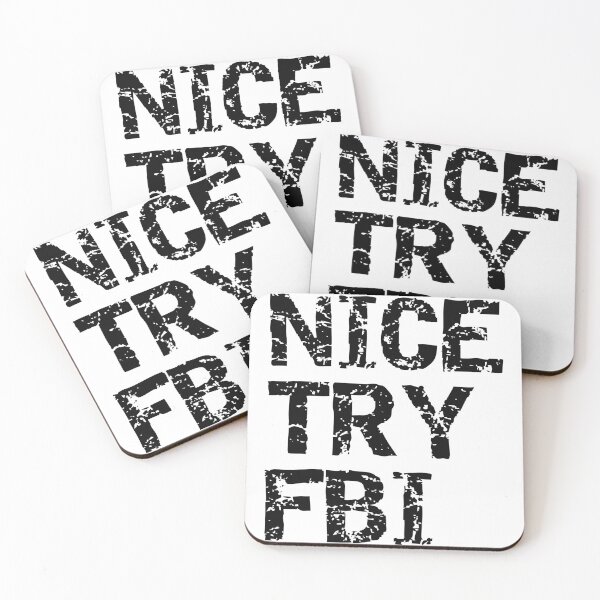 Item preview, Nice Try FBI  designed and sold by TinoThreads.