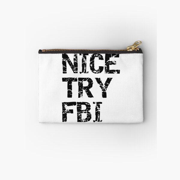 Item preview, Nice Try FBI  designed and sold by TinoThreads.