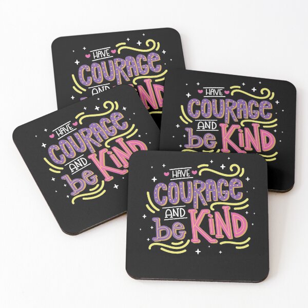 Item preview, Have Courage And Be Kind designed and sold by ThiagoBeck.