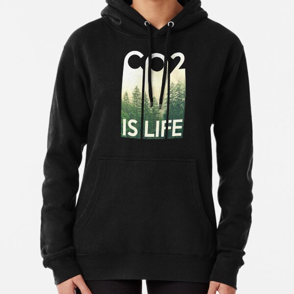 Co2 is Life Hoodie