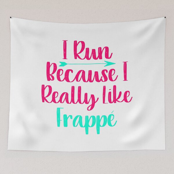 Item preview, I Run Because I Really Like Frappe Funny Coffee Lover Saying designed and sold by at85productions.