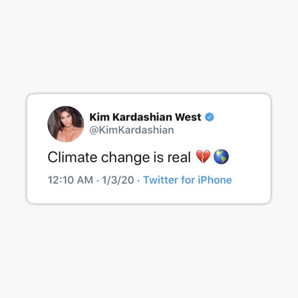 climate change is real </3 Sticker