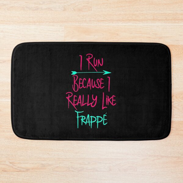 Item preview, I Run Because I Really Like Frappe Funny Coffee Lover designed and sold by at85productions.
