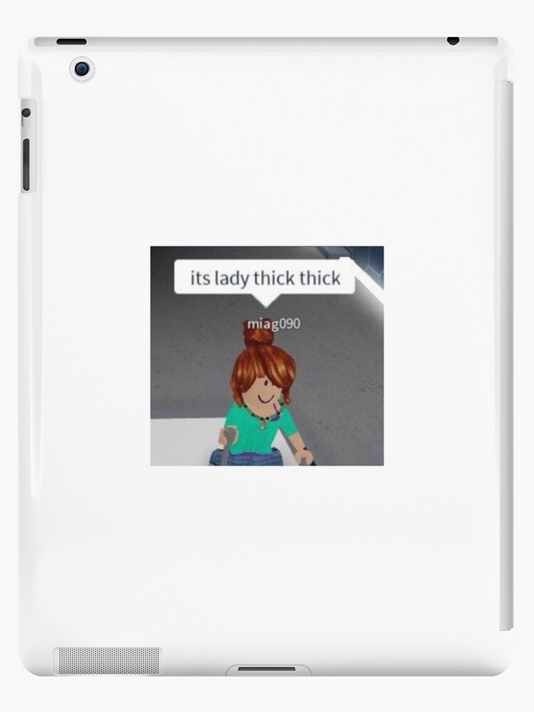 Its Lady Thick Thick Ipad Case Skin By Istan Redbubble - how to be thick in roblox